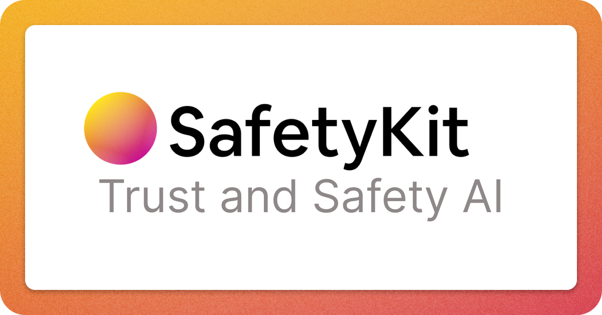 SafetyKit - AI-powered Trust and Safety automation
