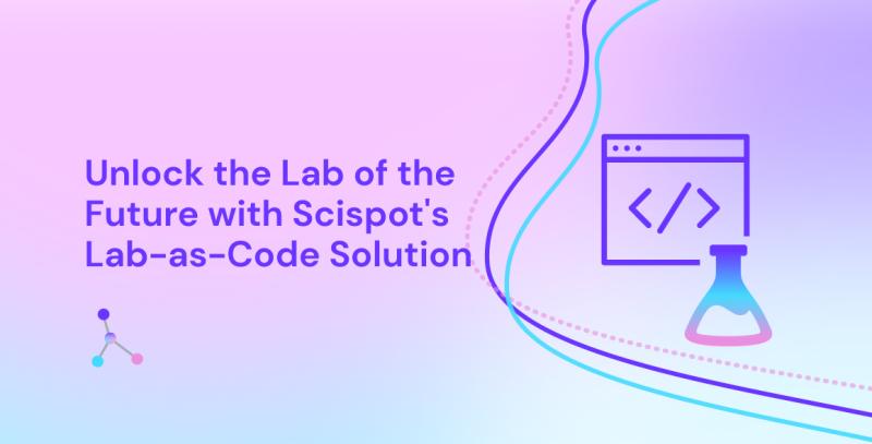 Scispot's Lab-as-Code solution: Turn your biotech into an AI powerhouse
