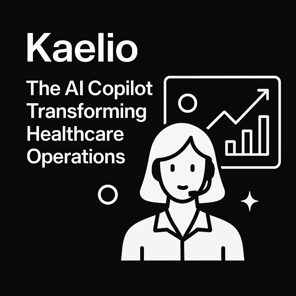 Kaelio: The AI Operating System Revolutionizing Healthcare Decision-Making