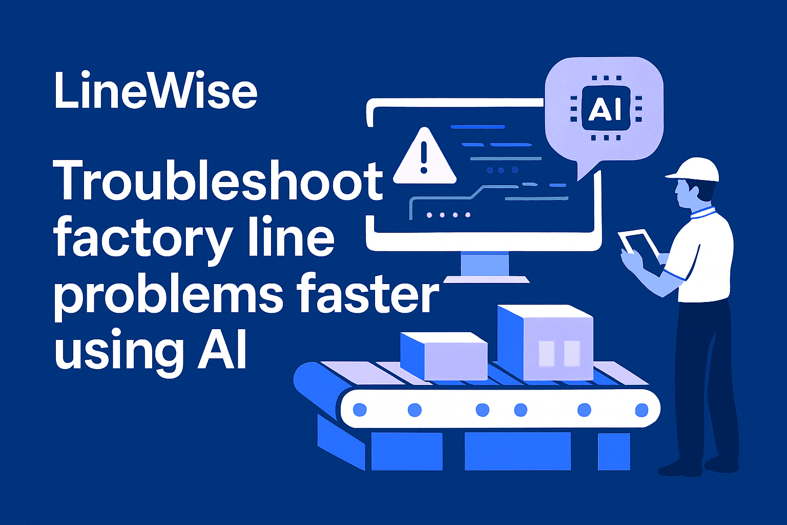 Fix It Before It Breaks: How LineWise Helps Factories Stay Ahead