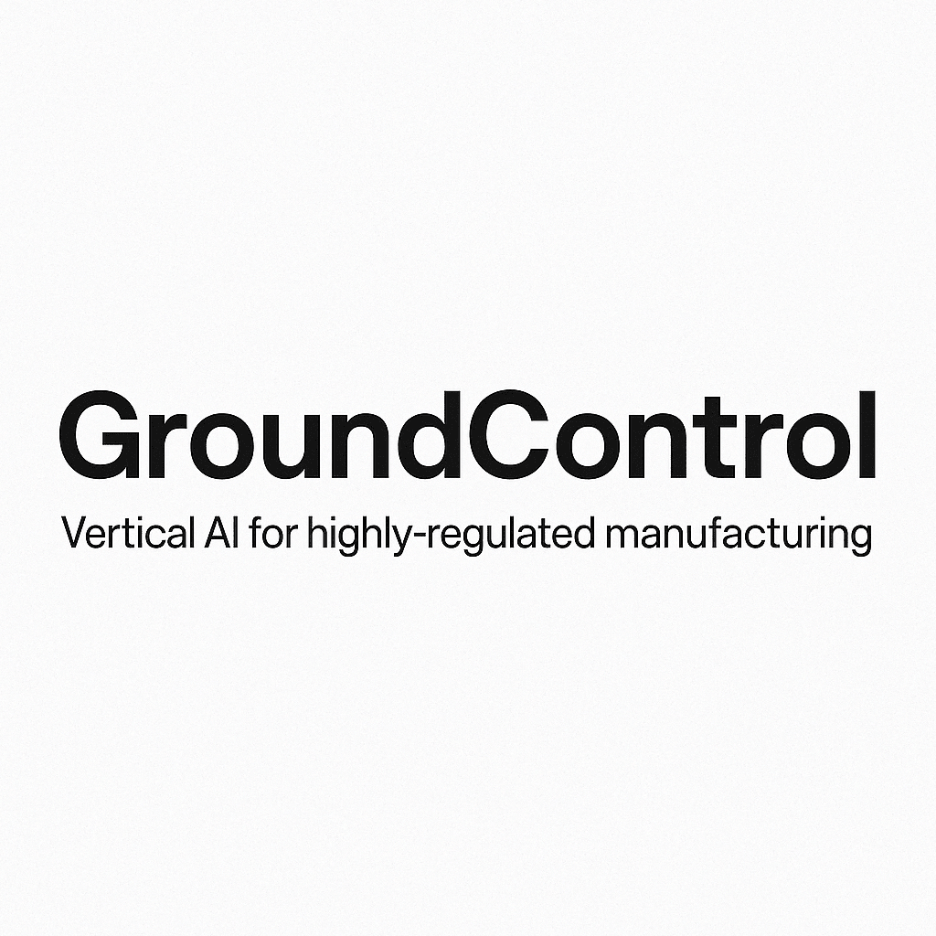 GroundControl - Vertical AI for highly-regulated manufacturing
