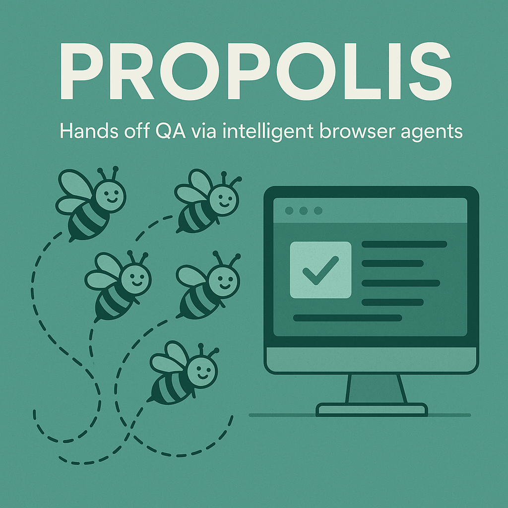 No More Flaky Tests: Propolis Is Revolutionizing Quality Assurance